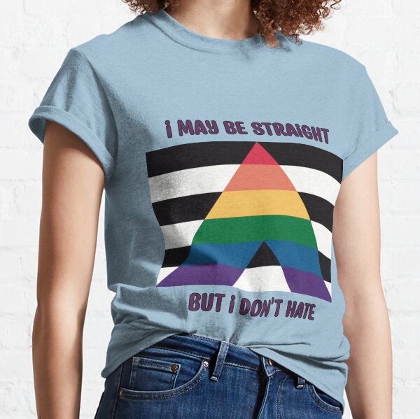 I may be Straight but I don’t Hate Ally Flag Design Classic T-Shirt RB0903 | Omar Apollo Shop tc076